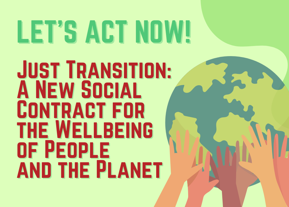 Call to Action | Just Transition: A New Social Contract for the Wellbeing of People and the Planet