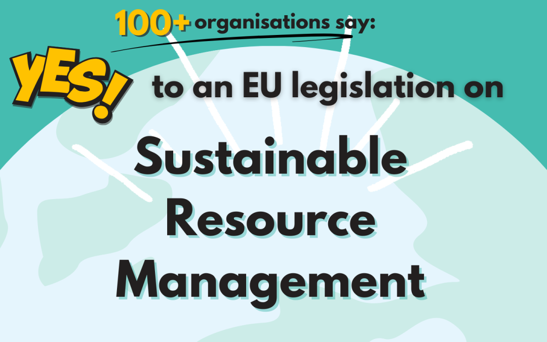 Yes to an EU Legislation on Sustainable Resource Management